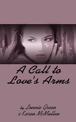 Libro A Call To Love's Arms - Green, Lonnie