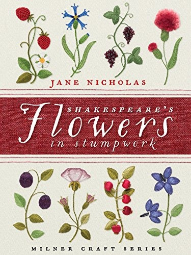 Flores Shakespeares En Stumpwork Milner Serie Artesanal