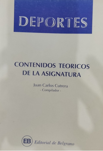 Deportes: Contenidos Teóricos De La Asignatura, J. Cutrera