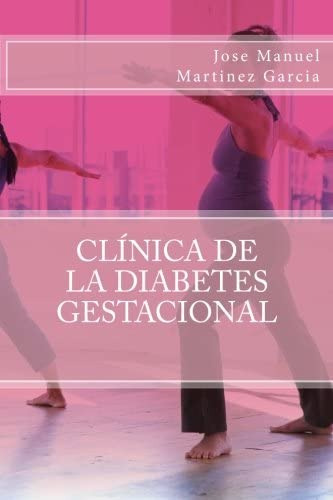 Libro: Clinica De La Diabetes Gestacional (spanish Edition)