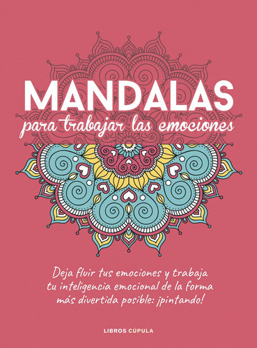 Mandalas Para Trabajar Tus Emociones - Aa. Vv.  - * 