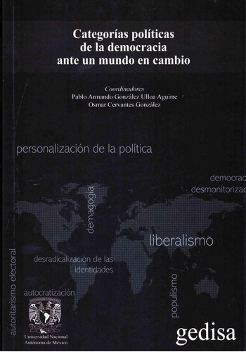 Categorías Políticas De La Democracia Ante Un Mundo En Cambio, De González Ulloa Aguirre, Pablo Armando., Vol. 1. Editorial Gedisa, Tapa Pasta Blanda, Edición 1 En Español, 2023