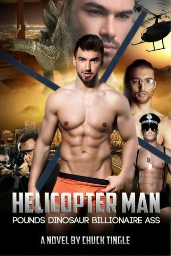 Helicopter Man Pounds Dinosaur Billionaire Ass, De Dr Chuck Tingle. Editorial Createspace Independent Publishing Platform, Tapa Blanda En Inglés