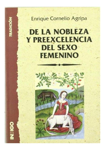 De La Nobleza Y Preexcelencia Del Sexo Femenino - #c