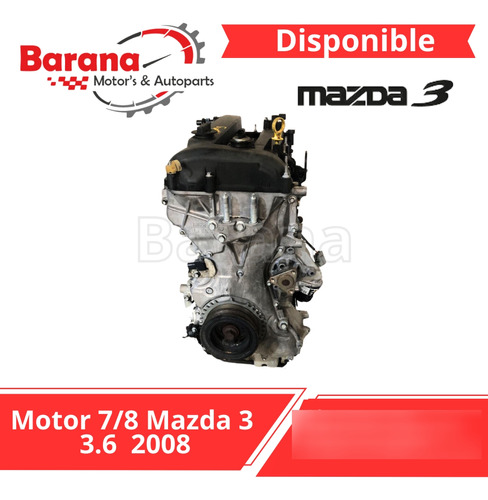 Motor 7/8 Mazda 3 3.6 2008