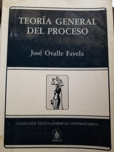 Teoría General Del Proceso José Ovalle Favela 