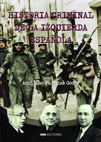 Libro Historia Criminal De La Izquierda Española - Farinas