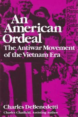 Libro An American Ordeal : The Antiwar Movement Of The Vi...