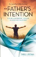 Libro The Father's Intention : Making God Known Through H...