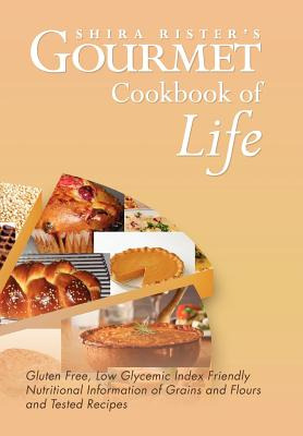 Libro Gourmet Cookbook Of Life: Gluten Free, Low Glycemic...