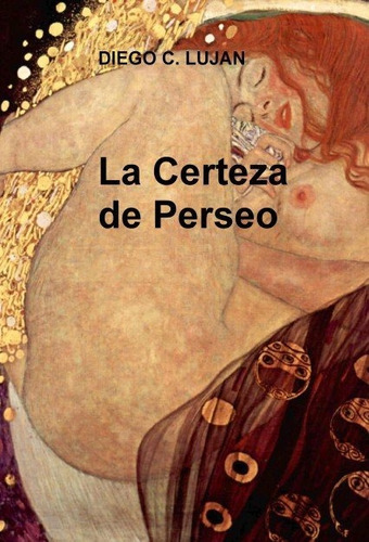 La Certeza De Perseo - Camacho Requena, Jose Manuel