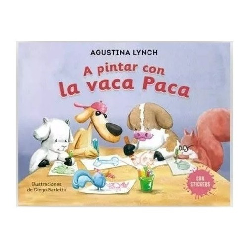 Libro A Pintar Con La Vaca Paca - Agustina Lynch - El Ateneo