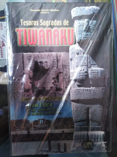 Tesoros Sagrados De Tiwanaku - Carmelo Corzón Medina
