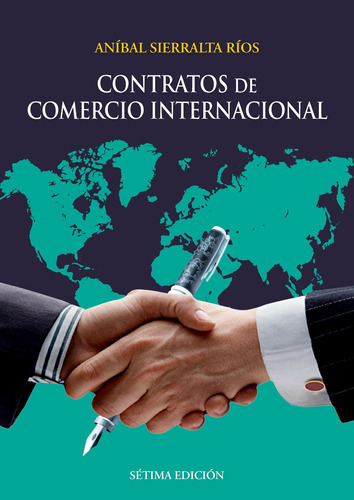 Contratos De Comercio Internacional, De Aníbal Sierralta Ríos. Fondo Editorial De La Pontificia Universidad Católica Del Perú, Tapa Blanda En Español, 2019