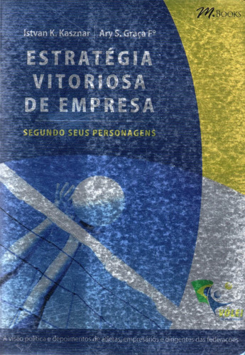 Estratégia Vitoriosa De Empresa, De Istvan Karoly Kasznar. Editora M.books Em Português