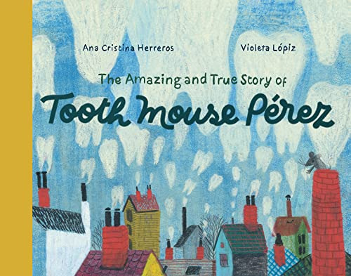 Libro Amazing And True Story Of Tooth Mouse Perez De Herrero