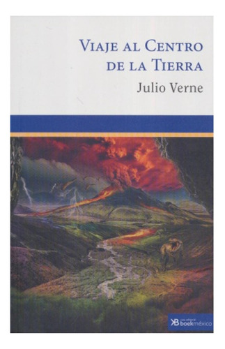 Viaje Al Centro De La Tierra, De Julio Verne. Casa Editorial Boek Mexico, Tapa Blanda En Español