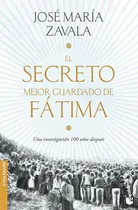 Comprar El secreto mejor guardado de FÃÂ¡tima, de Zavala, José María. Editorial Booket, tapa blanda en español
