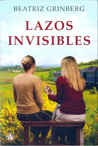 Lazos Invisibles - Beatriz Grinberg - El Emporio