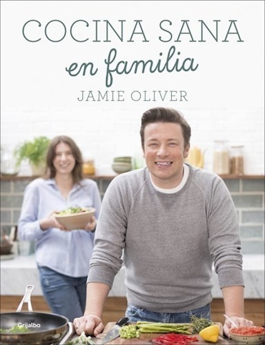 Libro Cocina Sana En Familia De Jamie Oliver