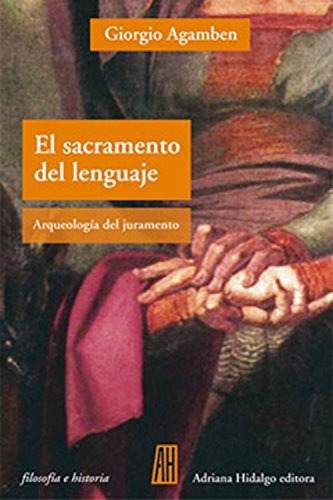 El Sacramento Del Lenguaje - Giorgio Agamben