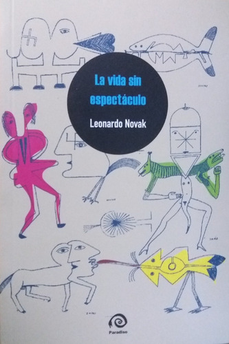 Vida Sin Espectaculo, La - Leonardo Novak