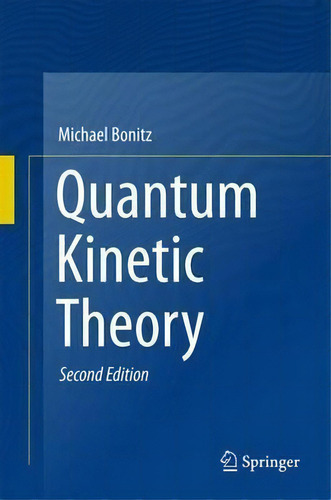 Quantum Kinetic Theory 2015, De Michael Bonitz. Editorial Springer International Publishing Ag, Tapa Dura En Inglés