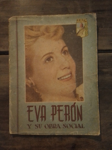 Eva Perón Y Su Obra Social.