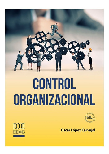 Control Organizacional. Oscar López Carvajal