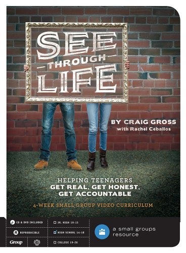 Seethrough Life Dvd Curriculum Helping Teenagers Get Real, G