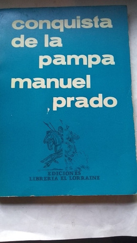 Manuel Prado - Conquista De La Pampa C443