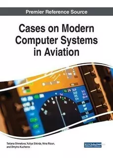 Libro Cases On Modern Computer Systems In Aviation - Teti...
