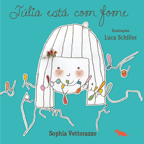 Júlia está com fome, de Vettorazzo, Sophia. Silvia Cesar Ribeiro Editora e Importadora ME, capa dura em português, 2014