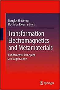 Transformation Electromagnetics And Metamaterials Fundamenta