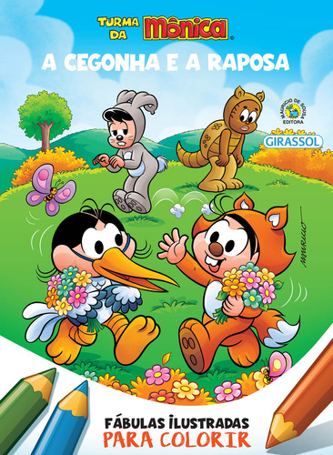 Turma da Mônica - Fábulas Ilustradas para Colorir - A Cegonha e A Raposa, de de Sousa, Mauricio. Editorial Girassol Brasil Edições EIRELI, capa mole em português, 2022
