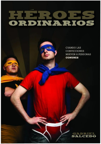 Heroes Ordinarios - Gabriel Salcedo