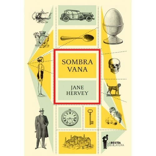 Sombra Vana - Jane Hervey - La Bestia Equilátera 