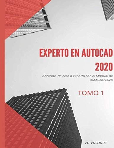 Libro: Experto En Autocad: Aprende De Cero A Experto Con El