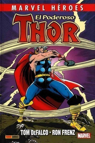 Libro - Marvel Héroes El Poderoso Thor De Tom Defalco Y Fren