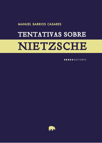 Tentativas Sobre Nietzsche, De Barrios Casares, Manuel. Editorial Abada Editores, Tapa Blanda En Español