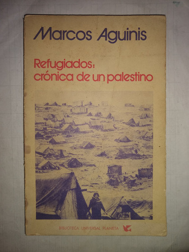 Refugiados: Crónica De Un Palestino