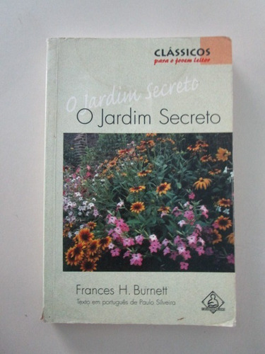 O Jardim Secreto - Frances H. Burnett