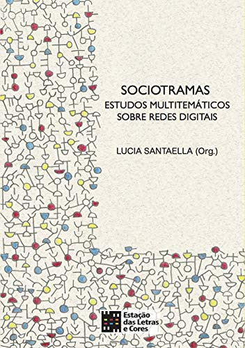 Libro Sociotramas Estudos Multitemáticos Sobre Redes Digitai