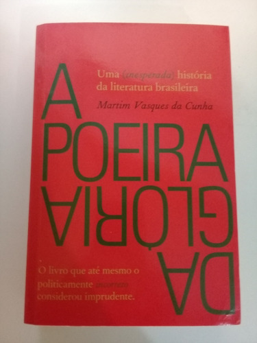 A Poeira Da Glória - Martim Vasques Cunha
