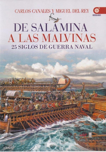 De Salamina A Las Malvinas - Carlos Canales / Miguel Del Rey