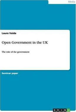 Libro Open Government In The Uk : The Role Of The Governm...