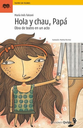 Hola Y Chau, Papa  - Falconi , Maria Ines, De Falconi , Maria Ines. Editorial Quipu En Español
