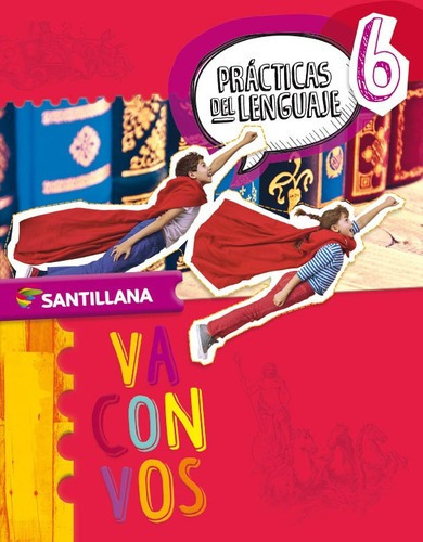 Imagen 1 de 1 de Prácticas Del Lenguaje 6 - Santillana Va Con Vos