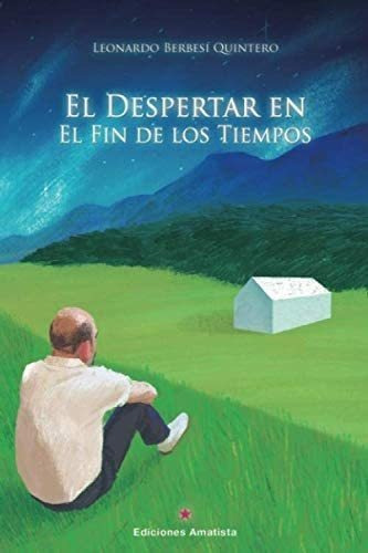 Libro El Despertar En El Fin De Los Tiempos (spanish Edition