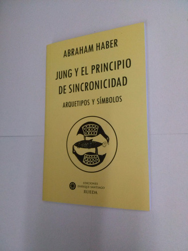Jung Y El Principio De Sincronicidad, De Abraham Haber. Editorial Rueda, Tapa Blanda, Edición 1 En Español